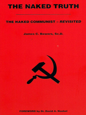 cover image of The Naked Truth: the Naked Communist--Revisited